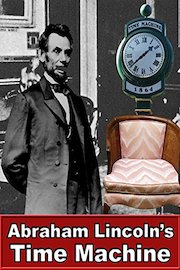 Abraham Lincoln's Time Machine