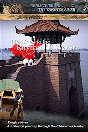 Rediscovering the Yangtze River - Life Lived to the Rhythm of Water