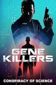 Gene Killers: Conspiracy of Science