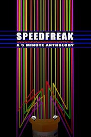 Speedfreak: A 5 Minute Antholgy