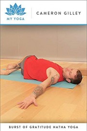 Burst of Gratitude Hatha Yoga