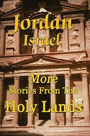 Jordan/Israel - More Stories From The Holy Lands
