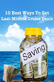 10 Best Ways To Get Last Minute Cruise Deals