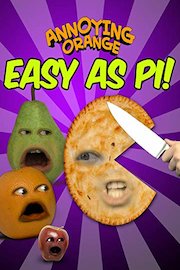 Annoying Orange - Easy as Pi