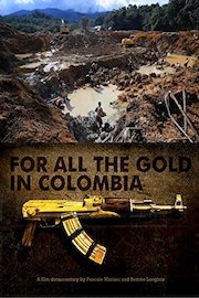 For all the gold in Colombia