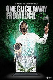 One Click Away From Luck