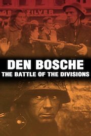 Den Bosche: The Battle of the Divisions