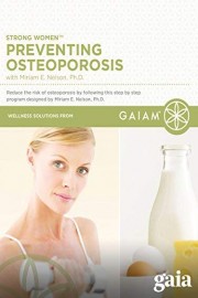 Strong Women: Preventing Osteoporosis