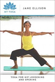Yoga For Hip Loosening And Opening
