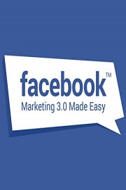 Facebook Marketing 3.0 Made Easy
