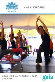 Yoga for Authentic Heart Opening