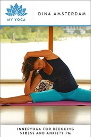 InnerYoga for Reducing Stress and Anxiety PM