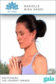 Pratyahara: The Journey Inward