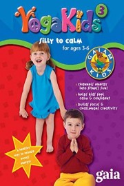 Yoga Kids 3 Silly To Calm