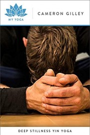 Deep Stillness Yin Yoga