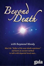 Beyond Death: Through the Tunnel and Beyond