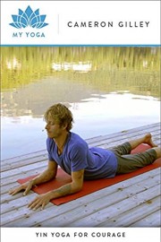 Yin Yoga for Courage