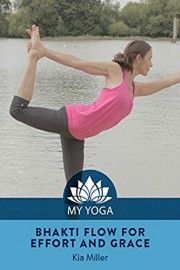 Bhakti Flow for Effort and Grace