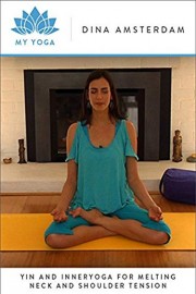 Yin and InnerYoga for Melting Neck and Shoulder Tension