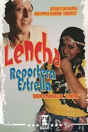 Lencha, Reportera Estrella
