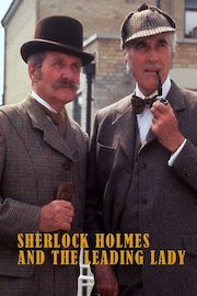 Sherlock Holmes and the Leading Lady Part 1