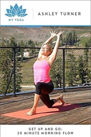 Get Up and Go: 20 Minute Morning Flow