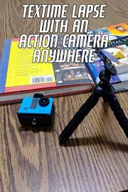 Time Lapse With An Action Camera Anywhere