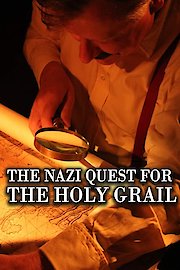 Nazi Quest for the Holy Grail