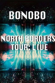 Bonobo - The North Borders Tour: Live