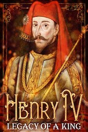Henry IV: Legacy of a King