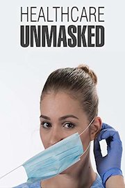 Healthcare Unmasked