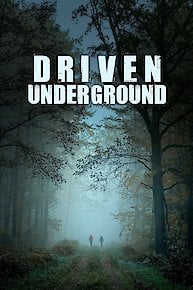 Driven Underground