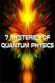 7 Mysteries of Quantum Physics