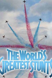 The World's Greatest Stunts