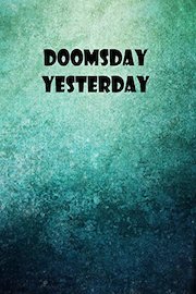 Doomsday Yesterday