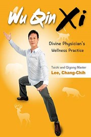 Wu Qin Xi: Divine Physician's Wellness Exercises