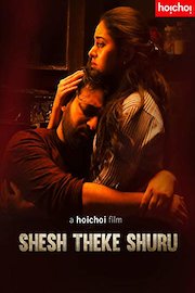 Watch Shesh Theke Shuru Online 2018 Movie Yidio Watch Shesh Theke Shuru Online 2018 Movie Yidio