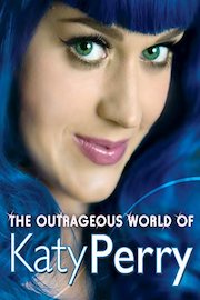 The Outrageous World of Katy Perry