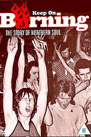 Keep on Burning - The Story of Northern Soul
