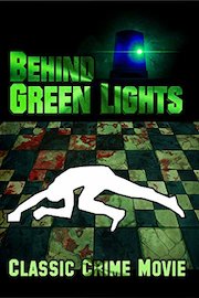Behind Green Lights: Classic Crime Movie