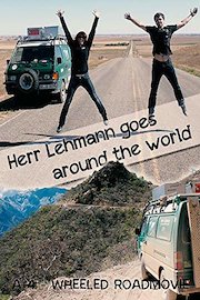 Herr Lehmann goes around the world - a 4-wheeled roadmovie