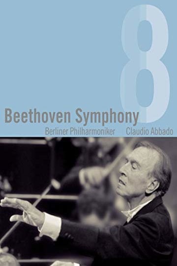 Watch Beethoven Symphony 8 Berliner Philharmoniker Claudio Abbado