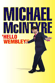 Michael McIntyre 'Hello Wembley!