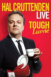 Hal Cruttenden Live: Tough Luvvie
