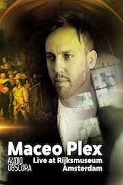 Maceo Plex, Audio Obscura live at Rijksmuseum Amsterdam