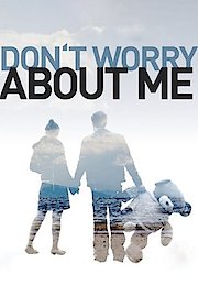 Don't Worry About Me