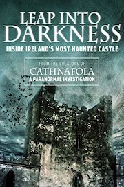 Leap Into Darkness: Inside Ireland's Most Haunted Castle