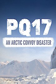 PQ 17: An Arctic Convoy Disaster
