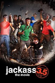 Jackass 3.5 - The Explicit Movie