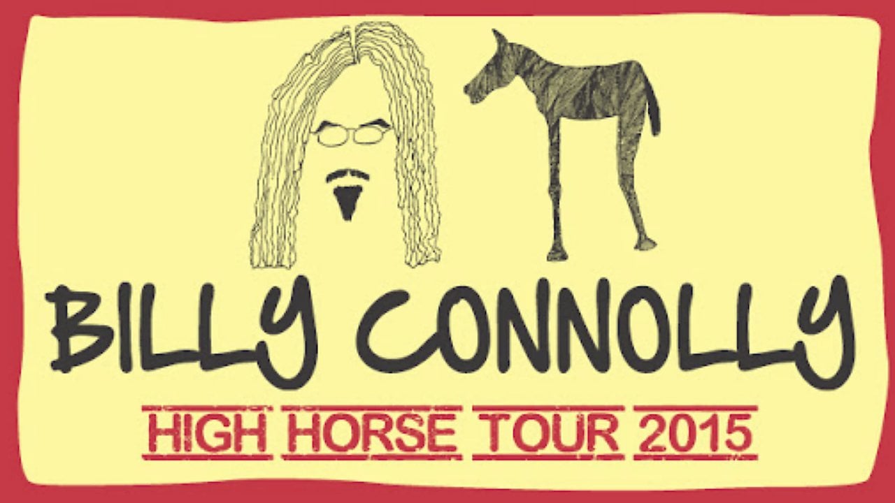 Billy Connolly - High Horse Tour Live